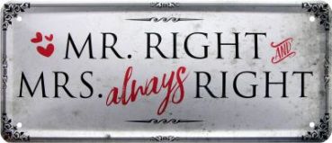 Metal sign  28x12 cm Mr. Right and Mrs. ALWAYS Right