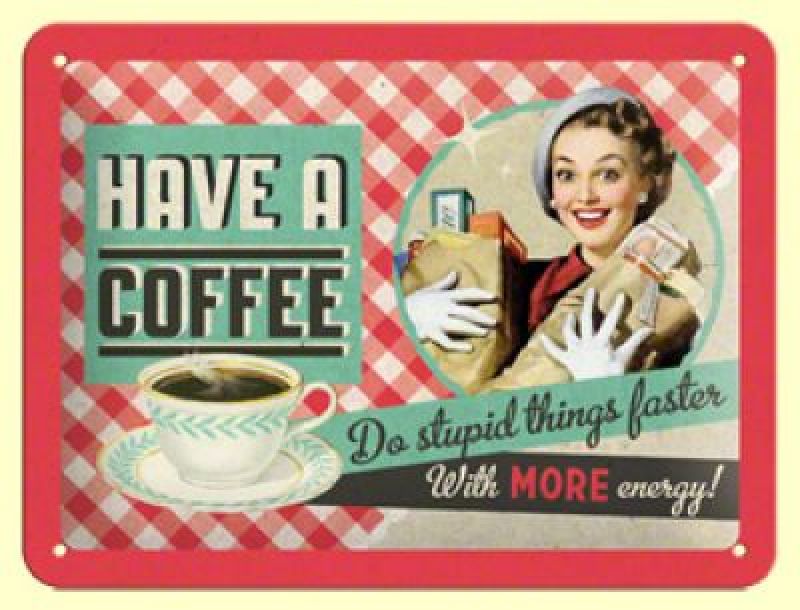 Metal sign - Have a Coffee - 15 x 20 cm